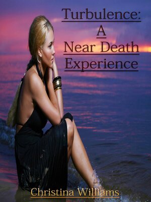 cover image of Turbulence: a Near Death Experience